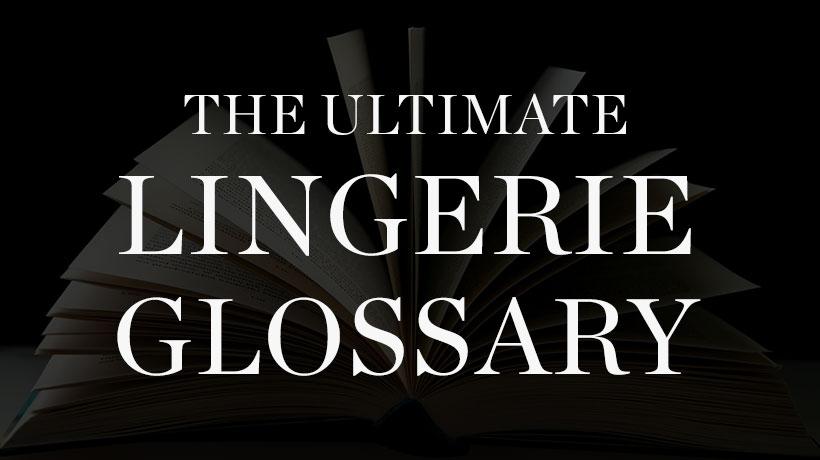 Lingerie Glossary, French Lingerie